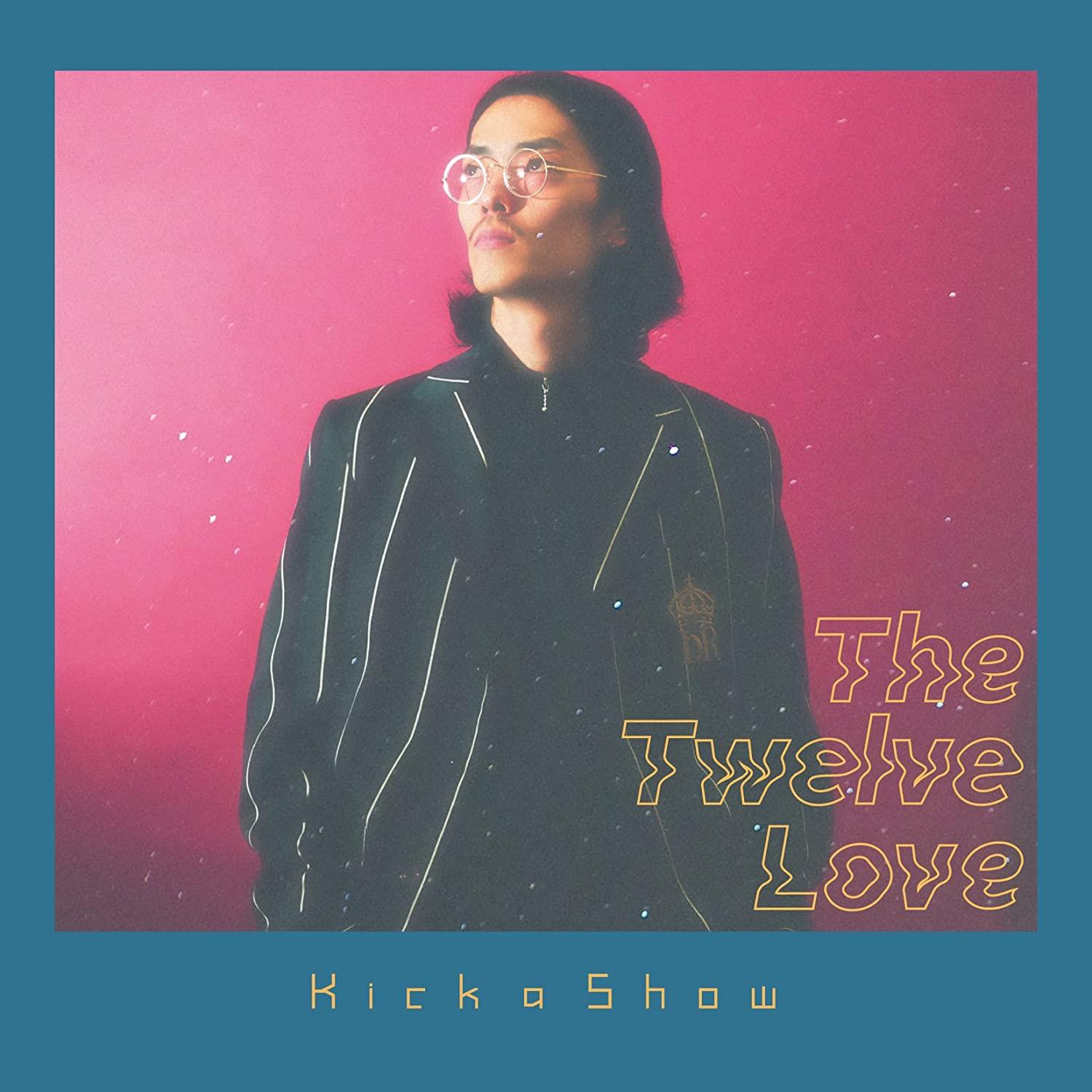 The Twelve Love / Kick a Show