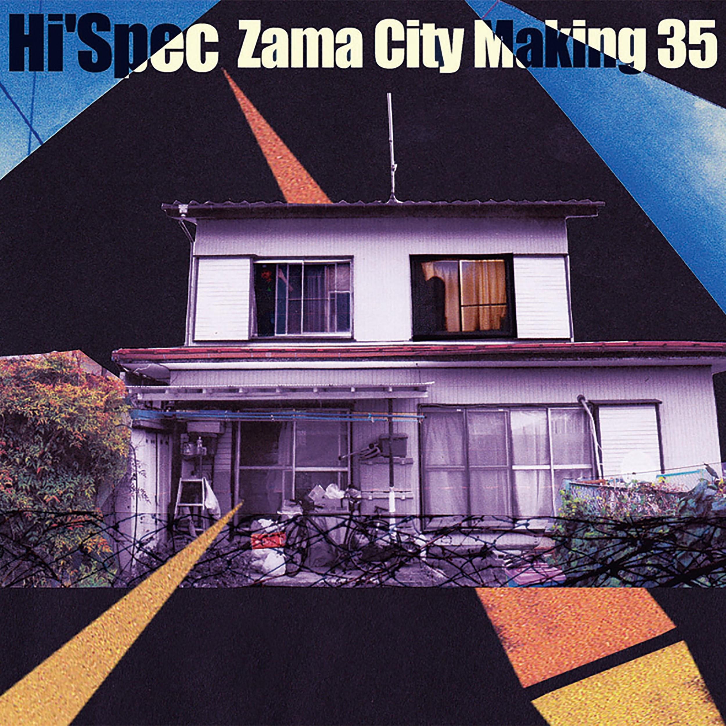Zama City Making 35 / Hi'Spec