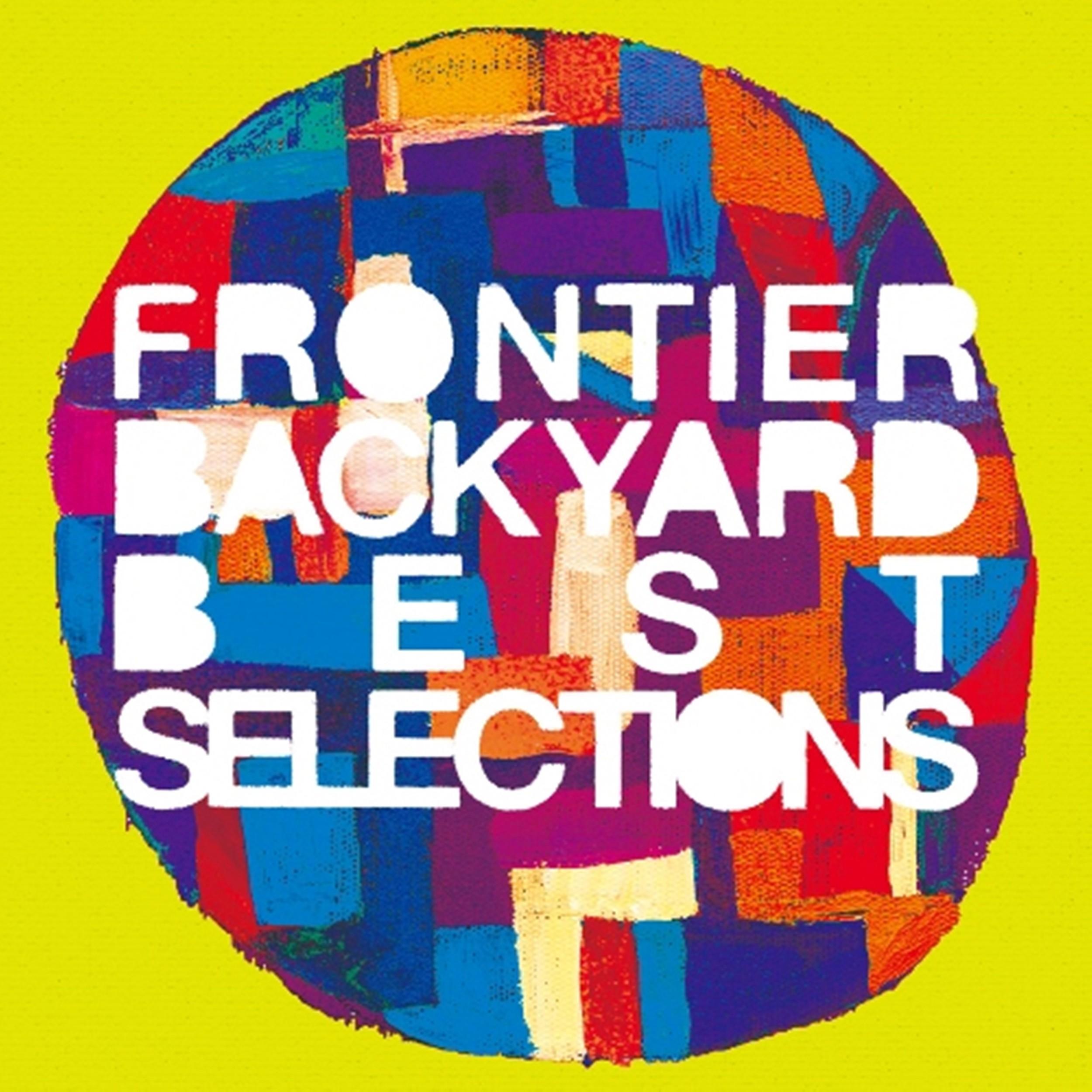 BEST SELECTIONS / FRONTIER BACKYARD