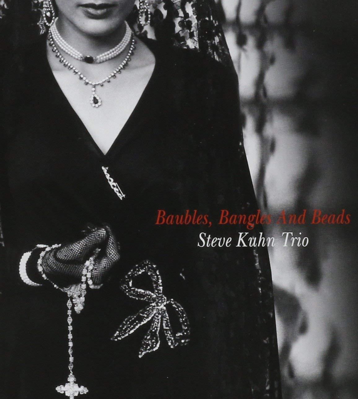 Baubles, Bangles And Beads / Steve Kuhn Trio