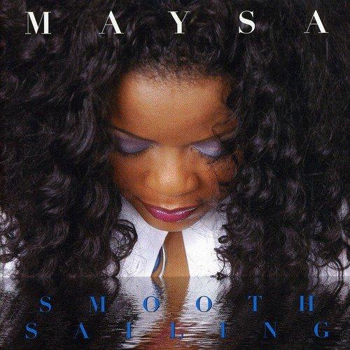 Smooth Sailing / Maysa