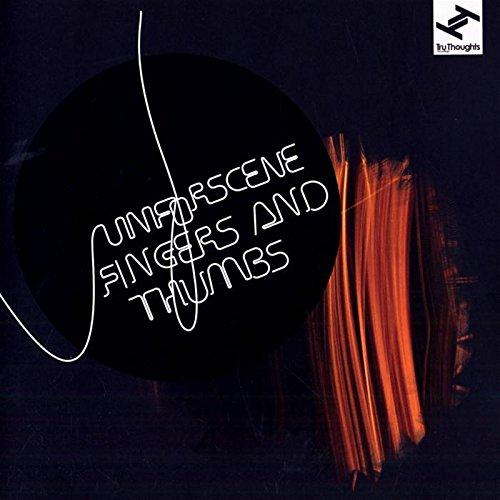 Fingers And Thumbs / Unforscene