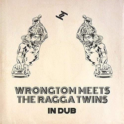 In Dub / Wrongtom Meets The Ragga Twins