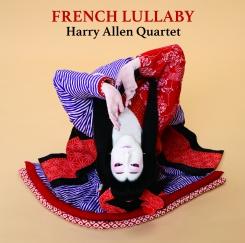 French Lullaby / Harry Allen Quartet