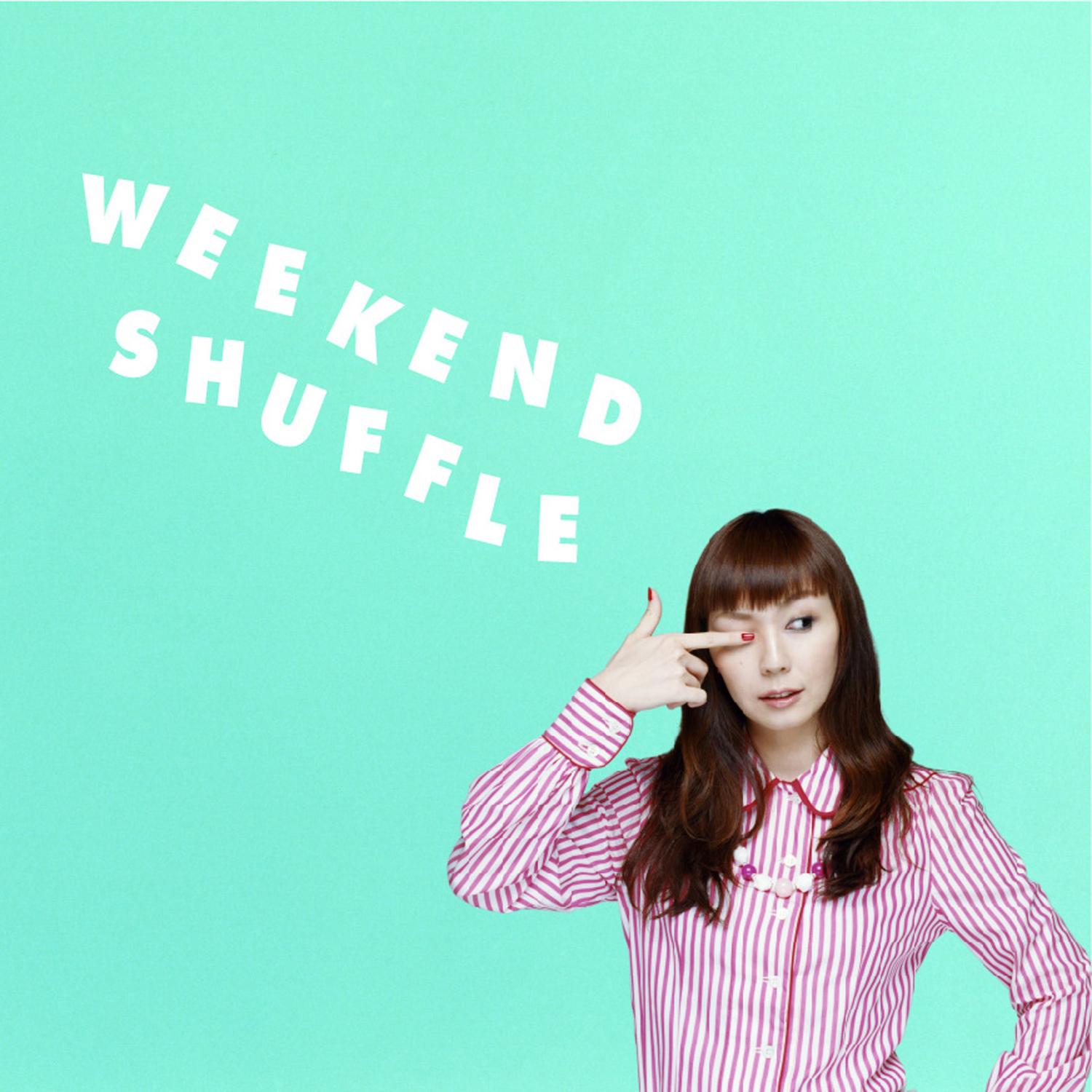 WEEKEND SHUFFLE / 土岐麻子