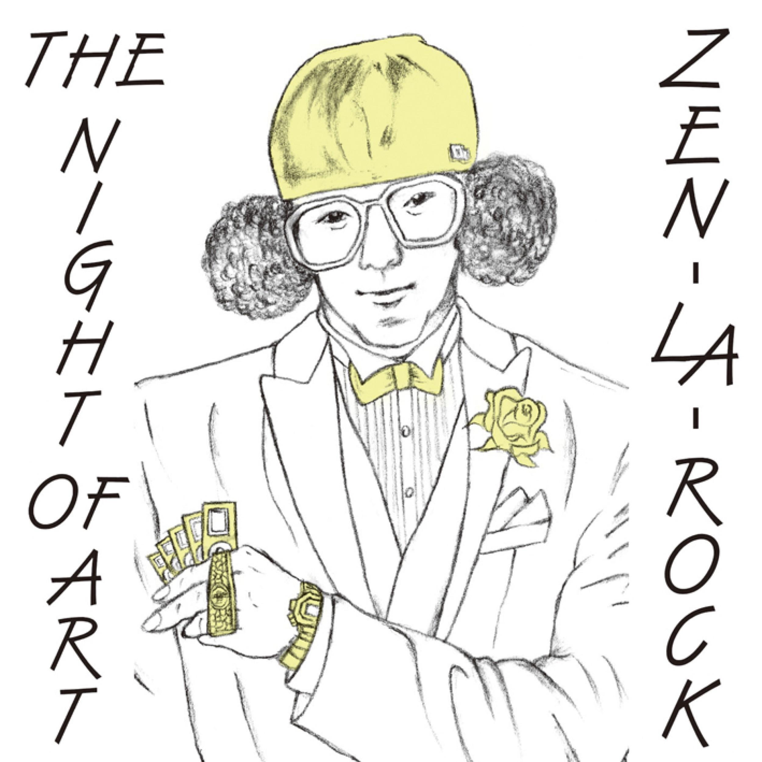THE NIGHT OF ART / ZEN-LA-ROCK
